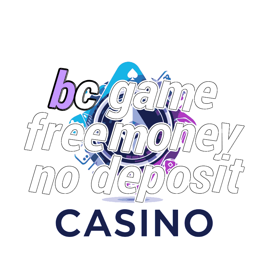 BC Game Free Money No Deposit - Start Playing Now